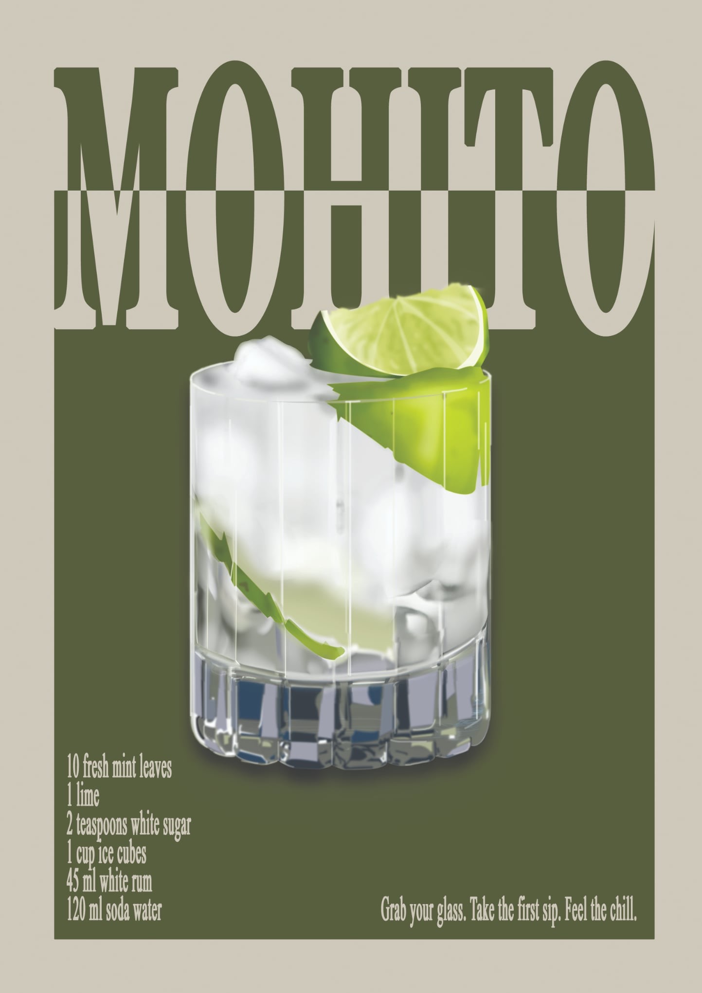 Grafika koktajlu Mohito z przepisem i hasłem reklamowym na oliwkowym tle, z limonką i lodem w szklance. Napis 'Mohito' w szachownicę na górze.