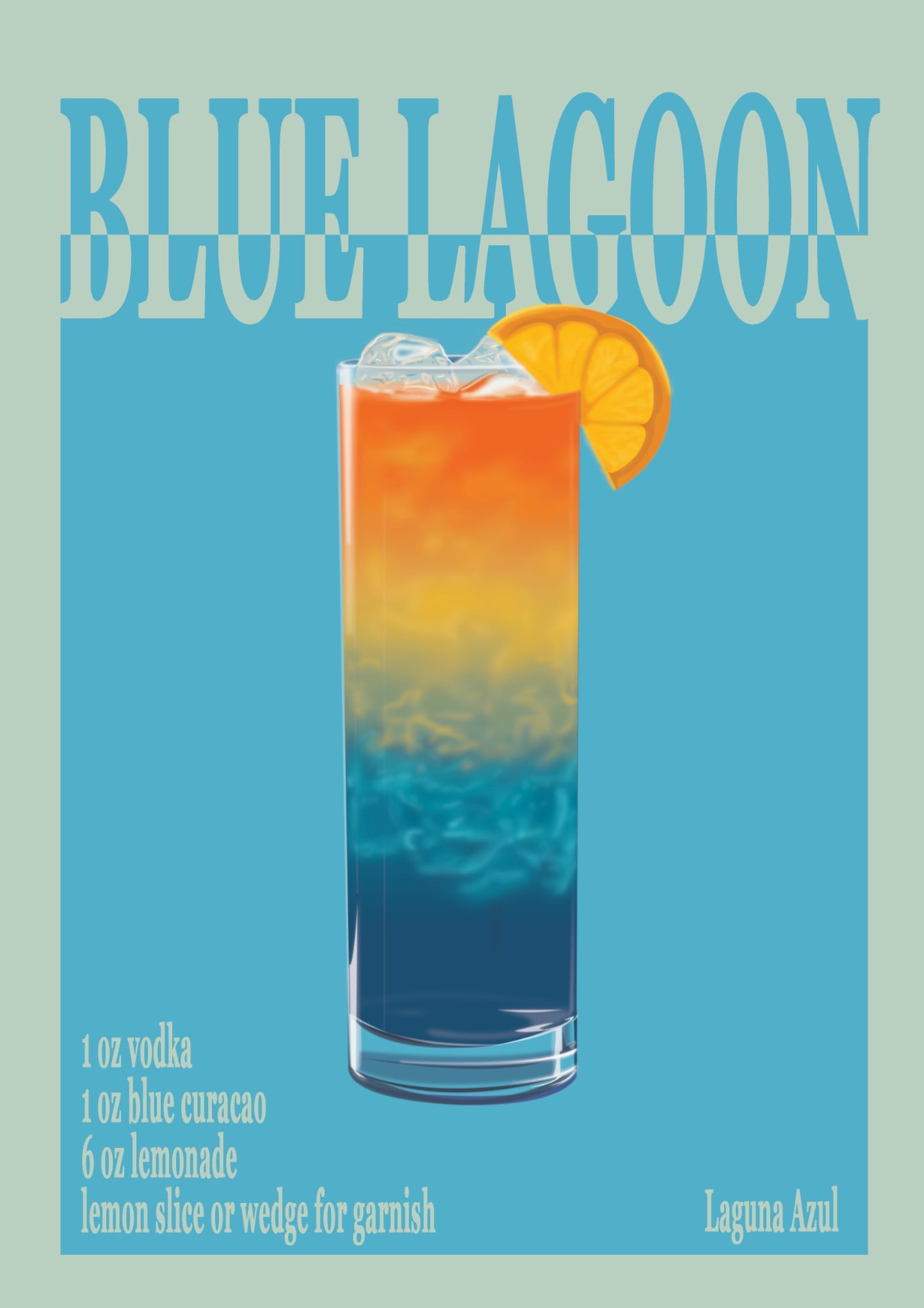 Grafika koktajlu Blue Lagoon w szklance z lodem i pomarańczą, na błękitnym tle z napisem Blue Lagoon i listą składników. Laguna Azul.