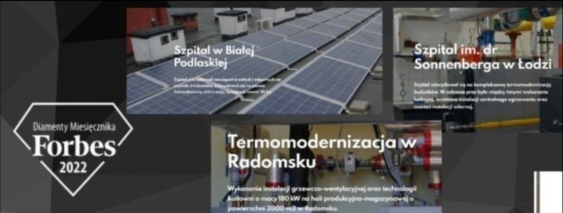 Prezentacja termomodernizacji szpitali w Białej Podlaskiej, Łodzi i Radomsku, w tym instalacji solarnych i kotłowni o mocy 180kW, nagrodzona Diamentem Forbesa 2022.