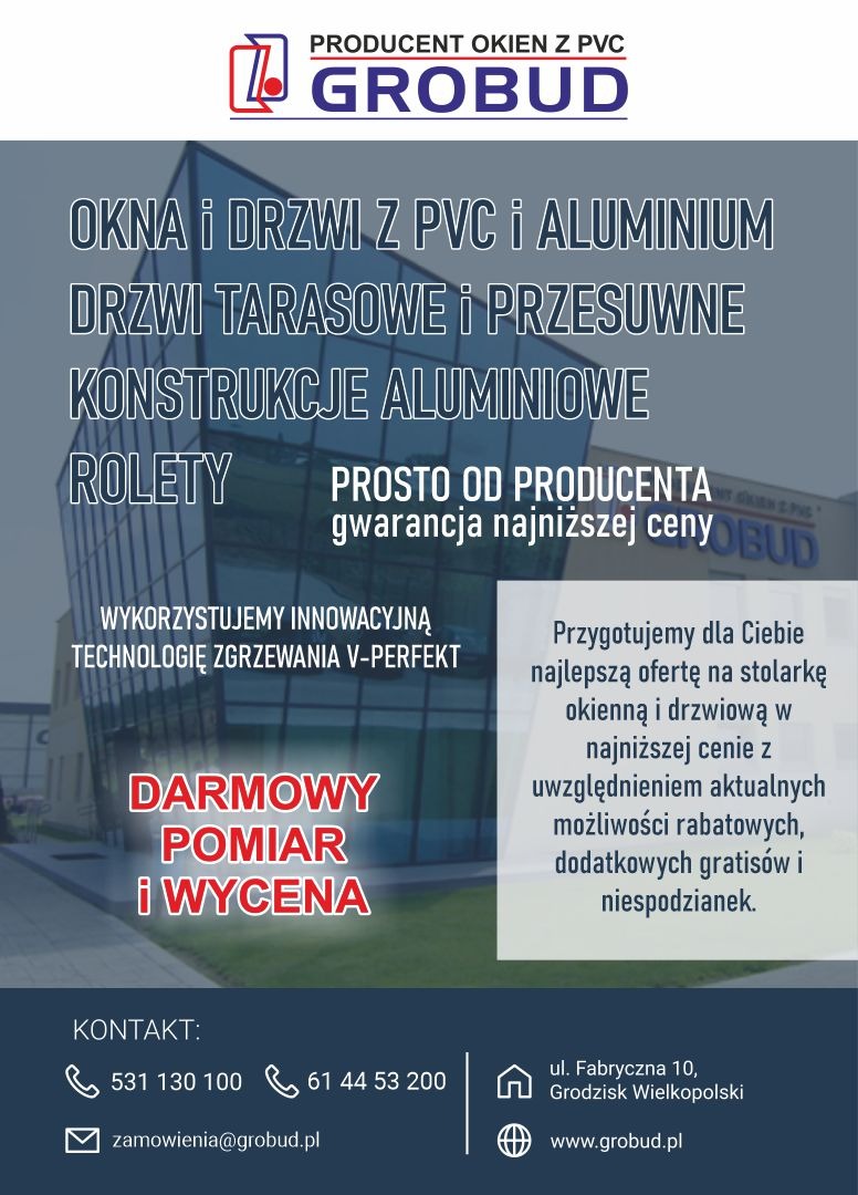 Oferta Grobud: okna i drzwi z PVC i aluminium, drzwi tarasowe, rolety, konstrukcje aluminiowe. Darmowy pomiar i wycena. Gwarancja najniższej ceny.