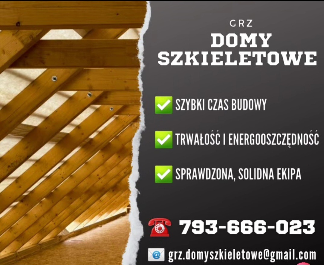 Domy szkieletowe GRZ: szybki czas budowy, trwałość i energooszczędność, sprawdzona ekipa. Konstrukcja drewniana w tle, kontakt telefoniczny i mailowy.