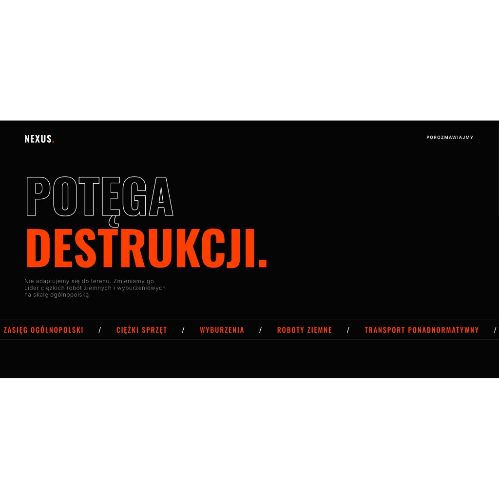 Grafika z hasłem 'Potęga Destrukcji' i informacją o ciężkich robotach ziemnych i wyburzeniowych na skalę ogólnopolską. Minimalistyczny design z czarnym tłem i białymi/pomarańczowymi napisami.