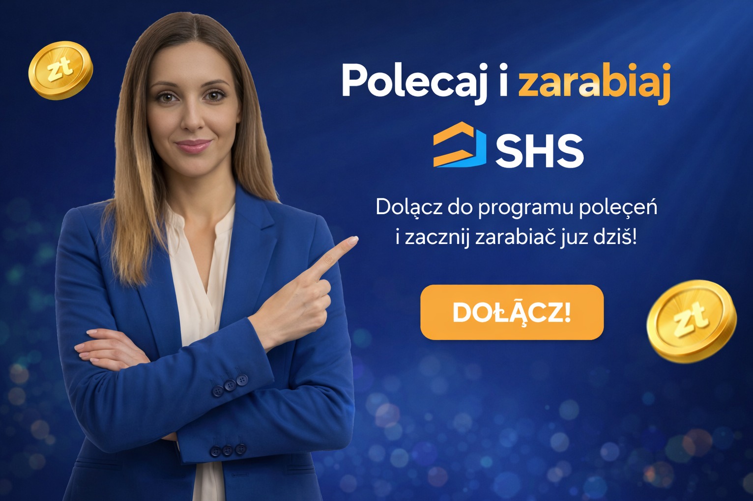 Kobieta w niebieskim żakiecie wskazuje na napis 'Polecaj i zarabiaj SHS'. Promocja programu poleceń z możliwością zarobku. Przycisk 'Dołącz!' i monety Złotego.