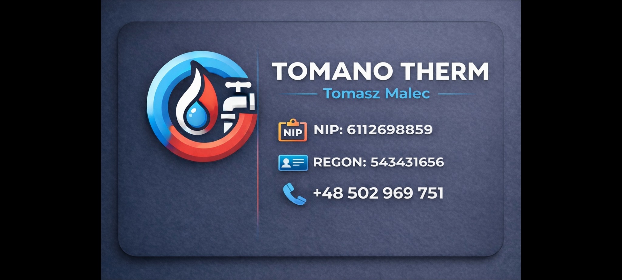 Wizytówka firmy Tomano Therm z logo przedstawiającym kran i kroplę w kolorach niebieskim i czerwonym. Zawiera imię i nazwisko Tomasz Malec, NIP, REGON i numer telefonu.