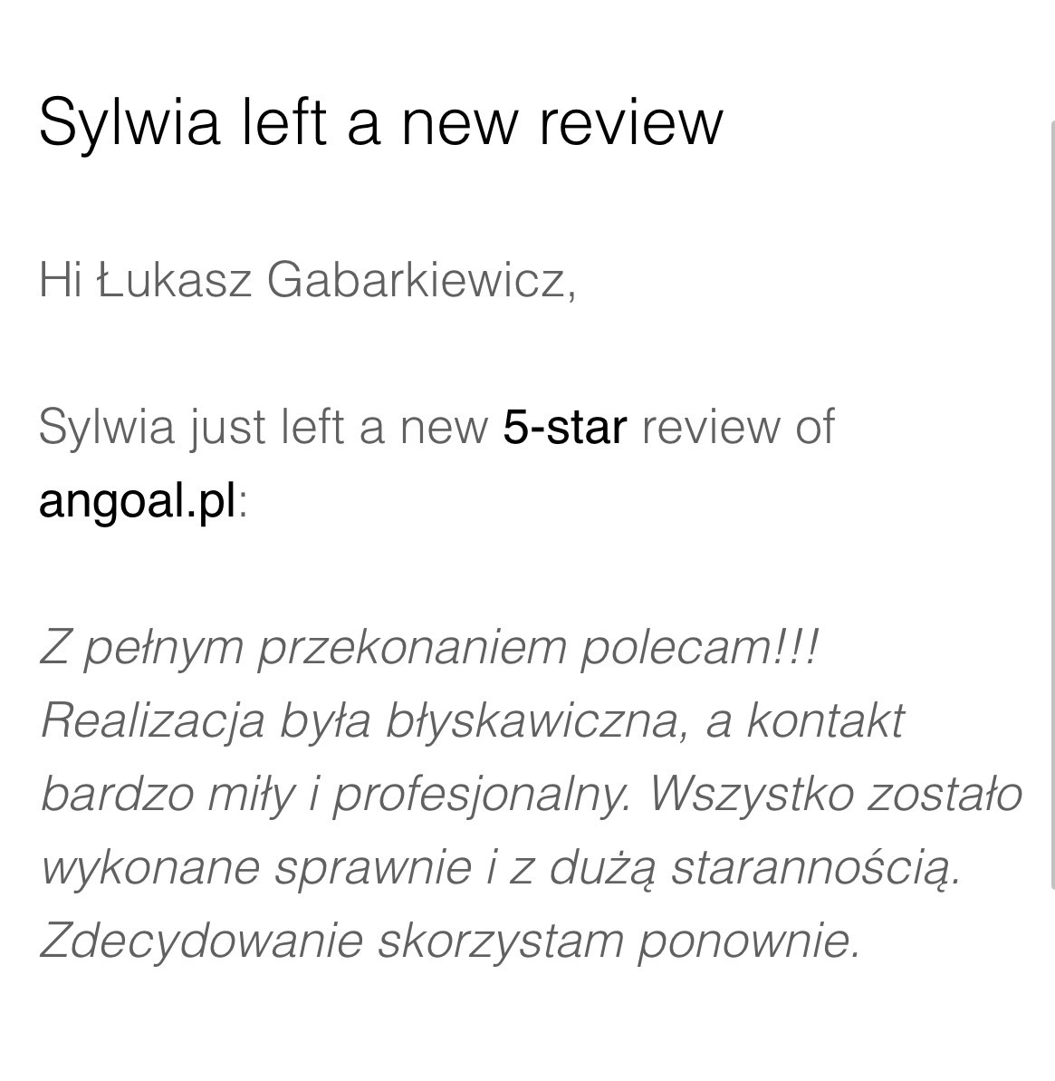 Pozytywna, 5-gwiazdkowa recenzja od Sylwii dla angol.pl, chwaląca szybkość realizacji, profesjonalny kontakt i staranność wykonania. Tekst w języku polskim.