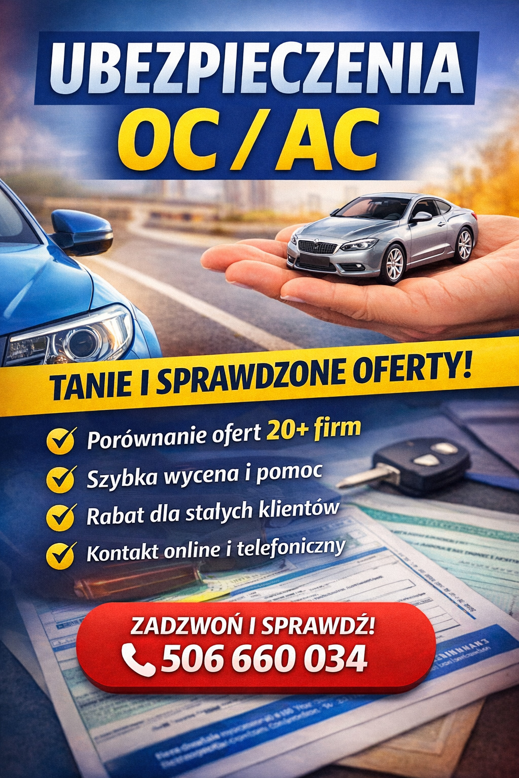 Oferta ubezpieczeń OC/AC: porównanie 20+ firm, szybka wycena, rabaty, kontakt online. Na dłoni model auta, obok kluczyk i polisa. Zadzwoń i sprawdź!