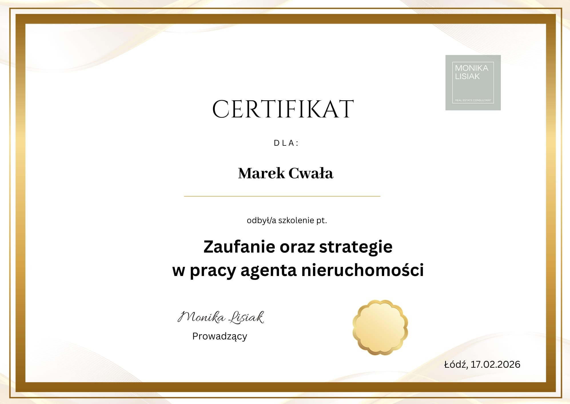 Elegancki certyfikat ukończenia szkolenia dla agenta nieruchomości, wystawiony dla Marka Cwała przez Monikę Lisiak, z datą 17.02.2026.