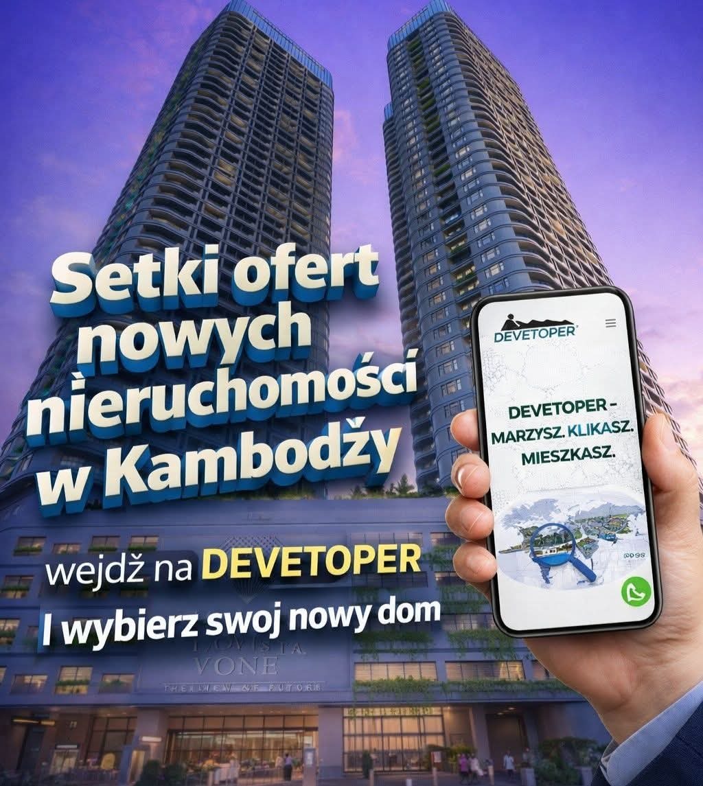 Oferta nieruchomości w Kambodży. Dwa wieżowce w tle, w dłoni telefon z aplikacją 'Devetoper' do wyszukiwania ofert. Tekst: 'Setki ofert nowych nieruchomości w Kambodży'.
