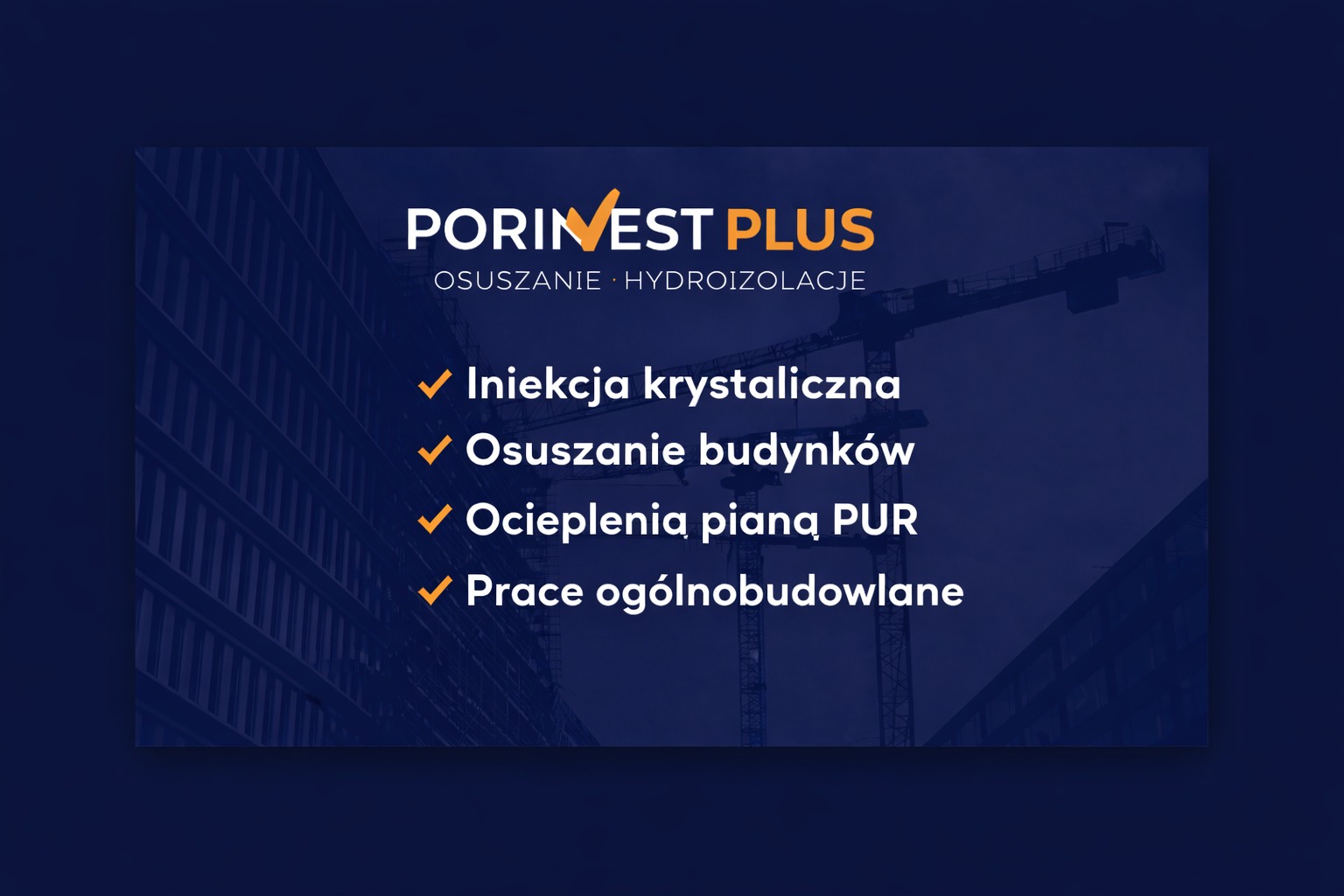 Baner firmy Porinvest Plus z ofertą: iniekcja krystaliczna, osuszanie budynków, ocieplenia pianą PUR i prace ogólnobudowlane. W tle budynek i żuraw budowlany.