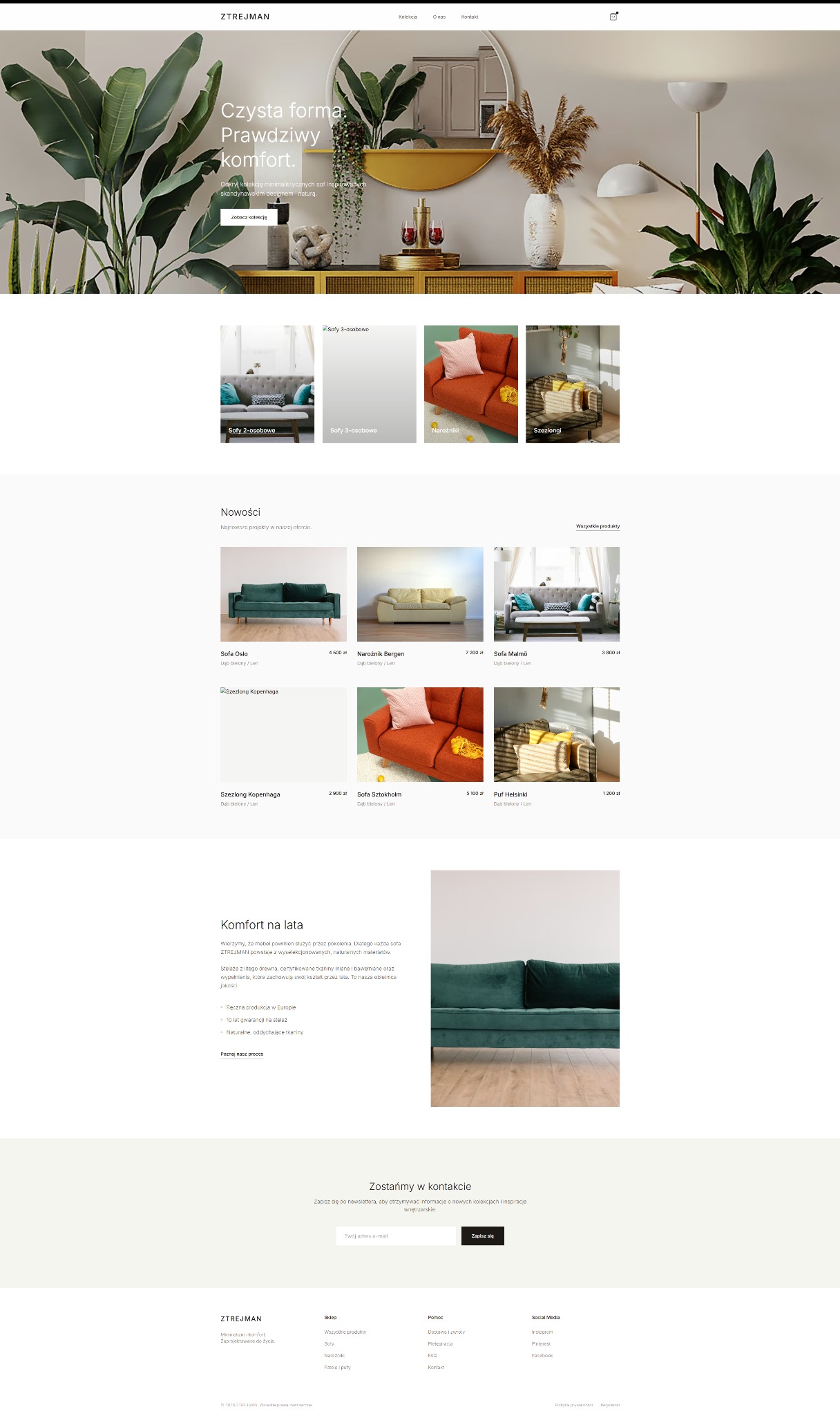 Strona internetowa producenta mebli Ztrejman. Minimalistyczny design, sofy, narożniki, pufy. Czysta forma i naturalne materiały. Prezentacja kolekcji i nowości.