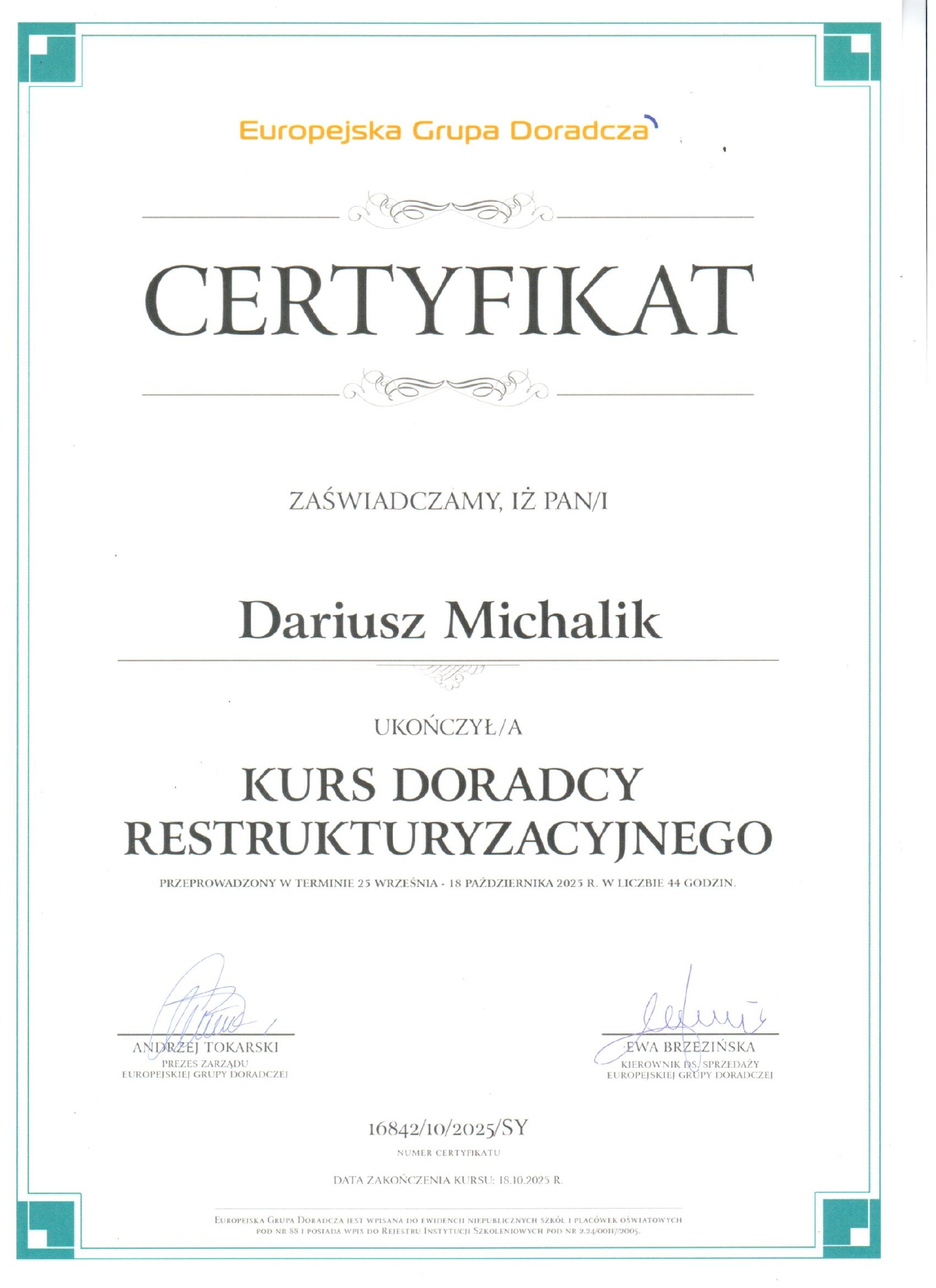 Certyfikat ukończenia kursu doradcy restrukturyzacyjnego dla Dariusza Michalika, wydany przez Europejską Grupę Doradczą, z datą ukończenia 18.10.2025.