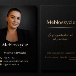 MEBLOSZYCIE SPÓŁKA Z OGRANICZONĄ ODPOWIEDZIALNOŚCIĄ - Elegancka wizytówka firmy 'Mebloszycie' z portretem Mileny Karwackiej. Złote napisy na czarnym tle informują o szyciu na miarę dla firm meblowych, tapicerce i pokrowcach.