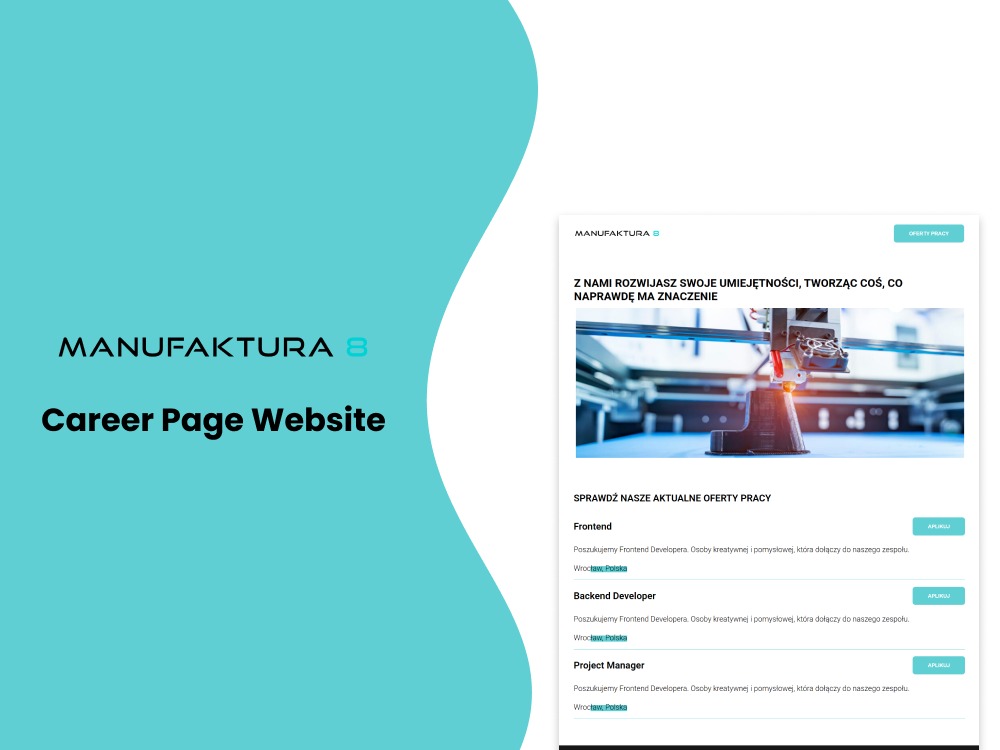 Strona kariery firmy Manufaktura 8 z ofertami pracy dla Frontend, Backend Developer i Project Manager. Widoczny fragment strony z tekstem i grafiką 3D drukarki.