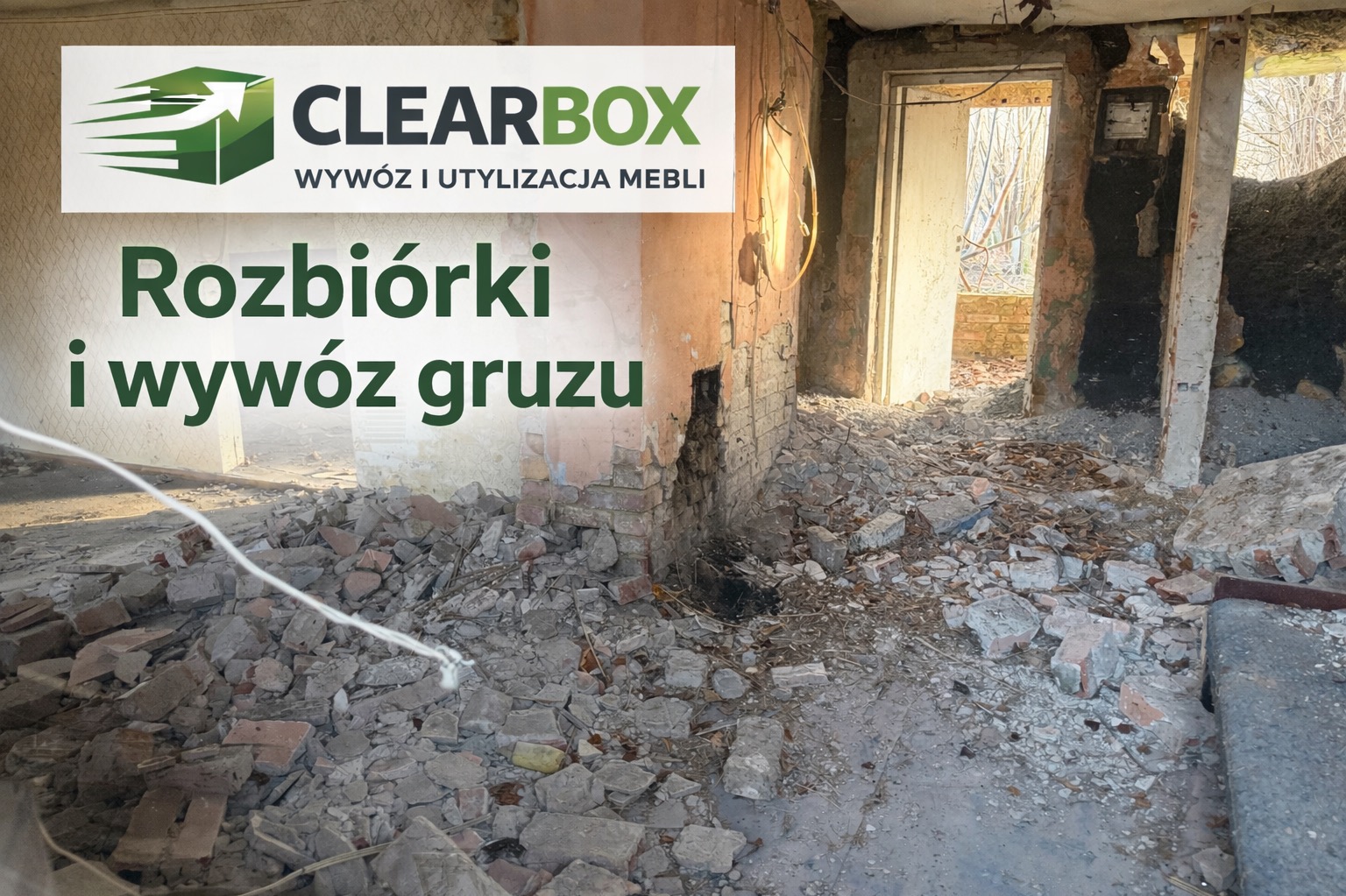 Wnętrze po rozbiórce: gruz, fragmenty ścian, widoczne cegły i instalacje. Logo firmy Clearbox z hasłem 'Wywoz i utylizacja mebli' w górnej części kadru.