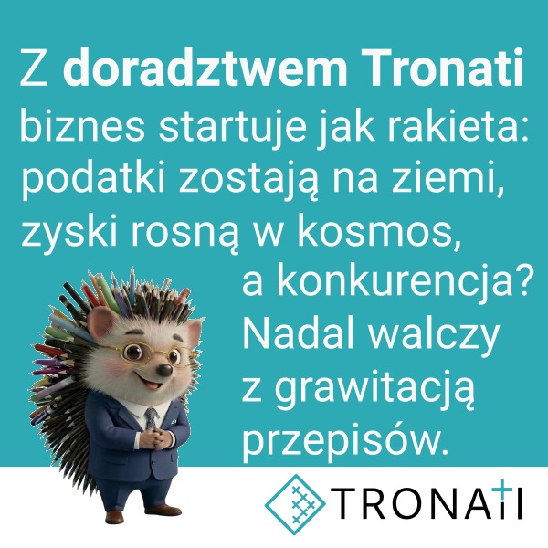 Reklama firmy Tronati: jeż w garniturze z ołówkami zamiast kolców, hasło o wzroście zysków i pokonywaniu grawitacji przepisów na turkusowym tle.