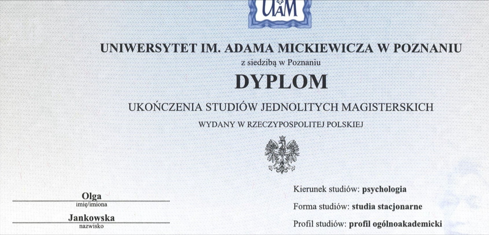 Dyplom Uniwersytetu im. Adama Mickiewicza w Poznaniu, potwierdzający ukończenie studiów magisterskich na kierunku psychologia przez Olgę Jankowską.