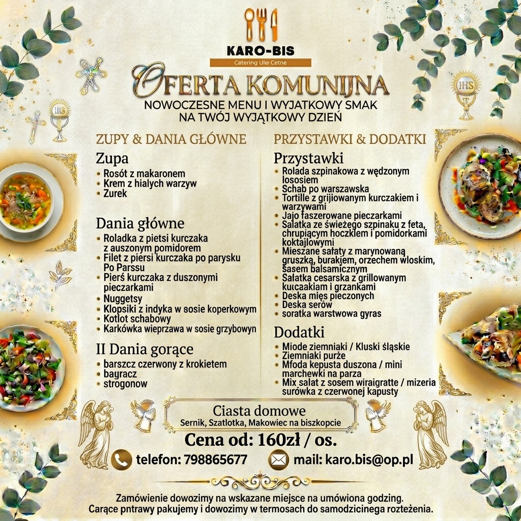 Oferta komunijna Karo-Bis: nowoczesne menu z zupami, daniami głównymi, przystawkami, dodatkami i ciastami domowymi. Kontakt telefoniczny i mailowy.