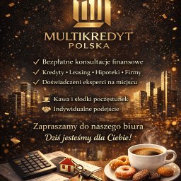 MULTIKREDYT POLSKA ANNA WIŚNIEWSKA-BURCHARD - Grafika reklamowa Multikredyt Polska: bezpłatne konsultacje, kredyty, leasing, hipoteki. Kawa, słodki poczęstunek, indywidualne podejście. Zapraszamy do biura!
