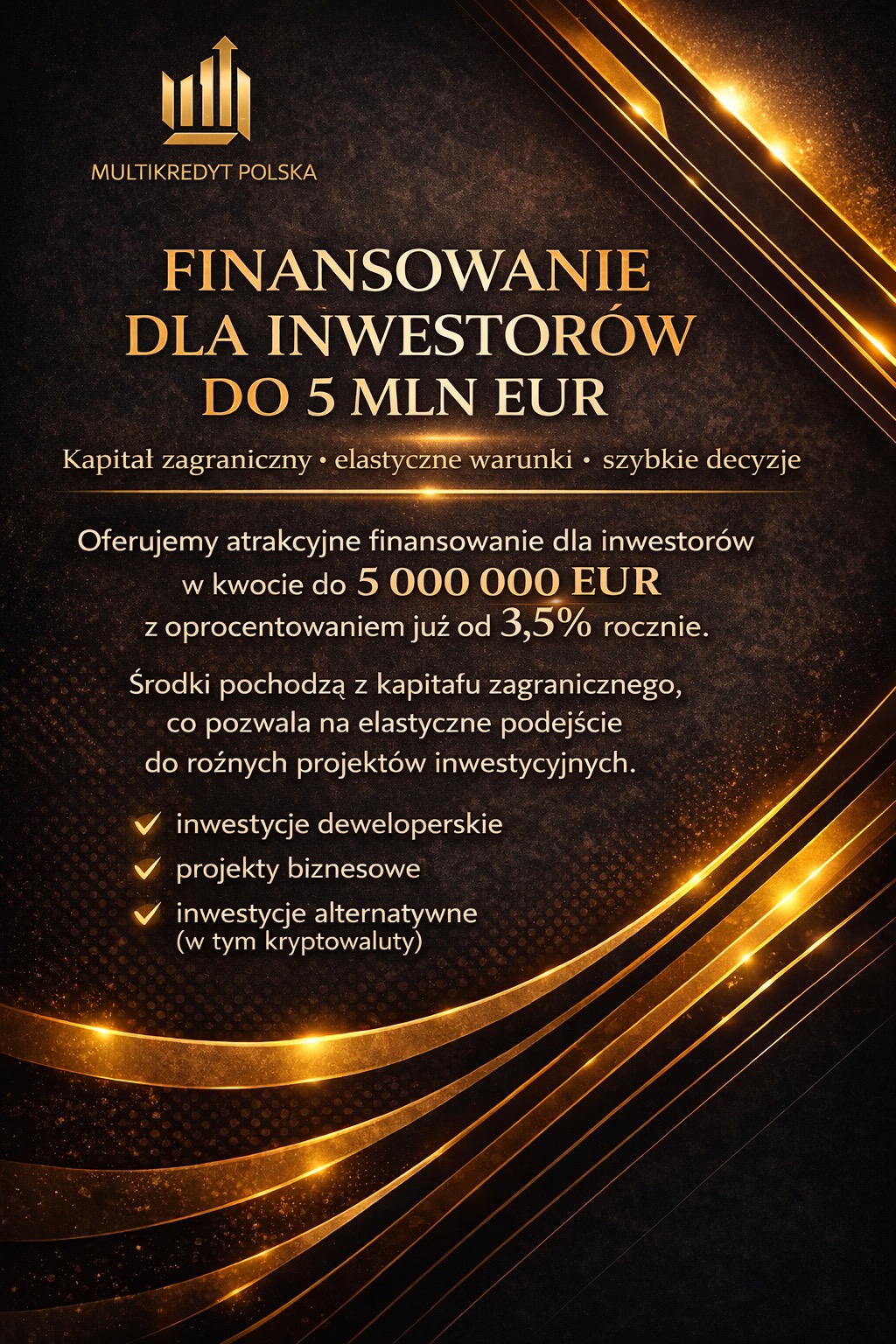 Grafika Multikredyt Polska: Finansowanie dla inwestorów do 5 mln EUR. Kapitał zagraniczny, elastyczne warunki, szybkie decyzje. Inwestycje deweloperskie, biznesowe, kryptowaluty.