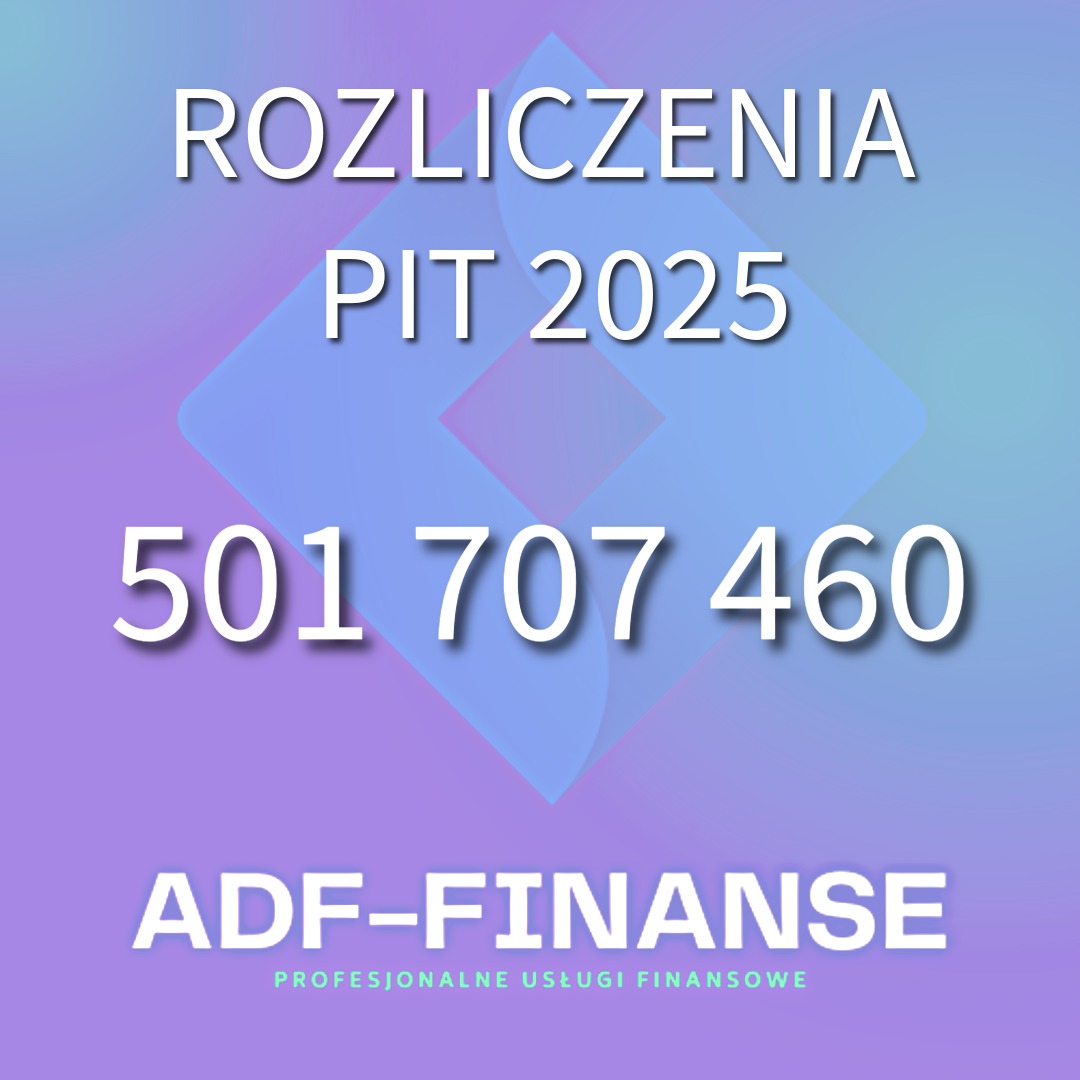 Rozliczenia PIT 2025, numer telefonu 501 707 460, ADF-FINANSE profesjonalne usługi finansowe na tle w odcieniach fioletu i błękitu.