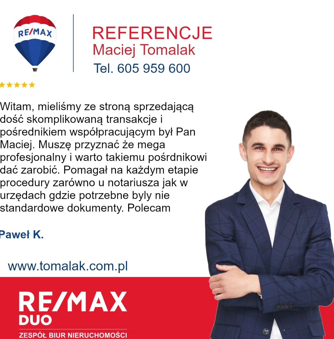 Referencje od zadowolonego klienta dla Macieja Tomalaka z RE/MAX DUO. Tekst rekomendacji, zdjęcie uśmiechniętego pośrednika w garniturze i logo firmy.