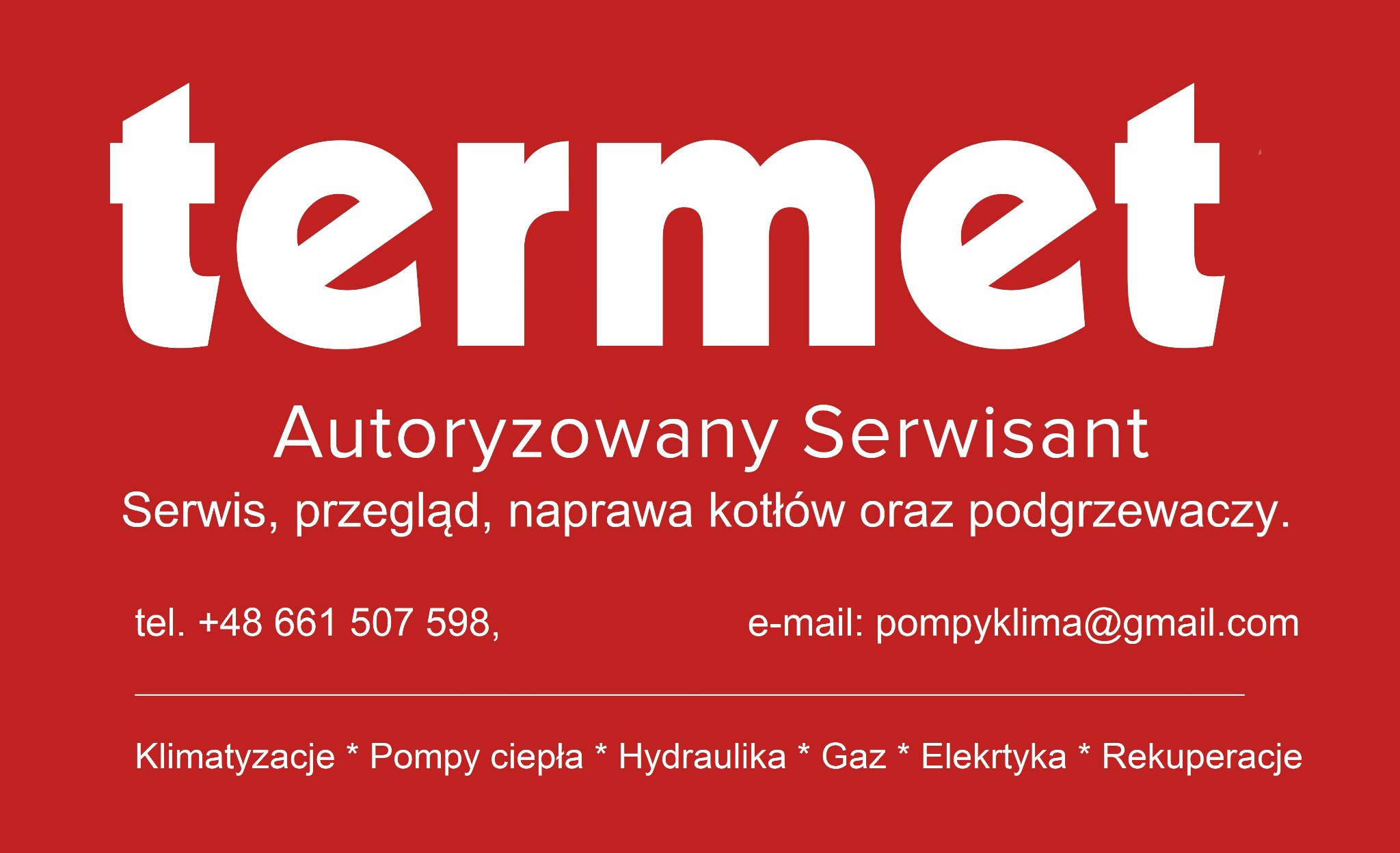 Czerwone tło z białym logo Termet, informacją o autoryzowanym serwisie kotłów i podgrzewaczy, numerem telefonu i adresem e-mail oraz listą usług: klimatyzacja, pompy ciepła, hydraulika, gaz...