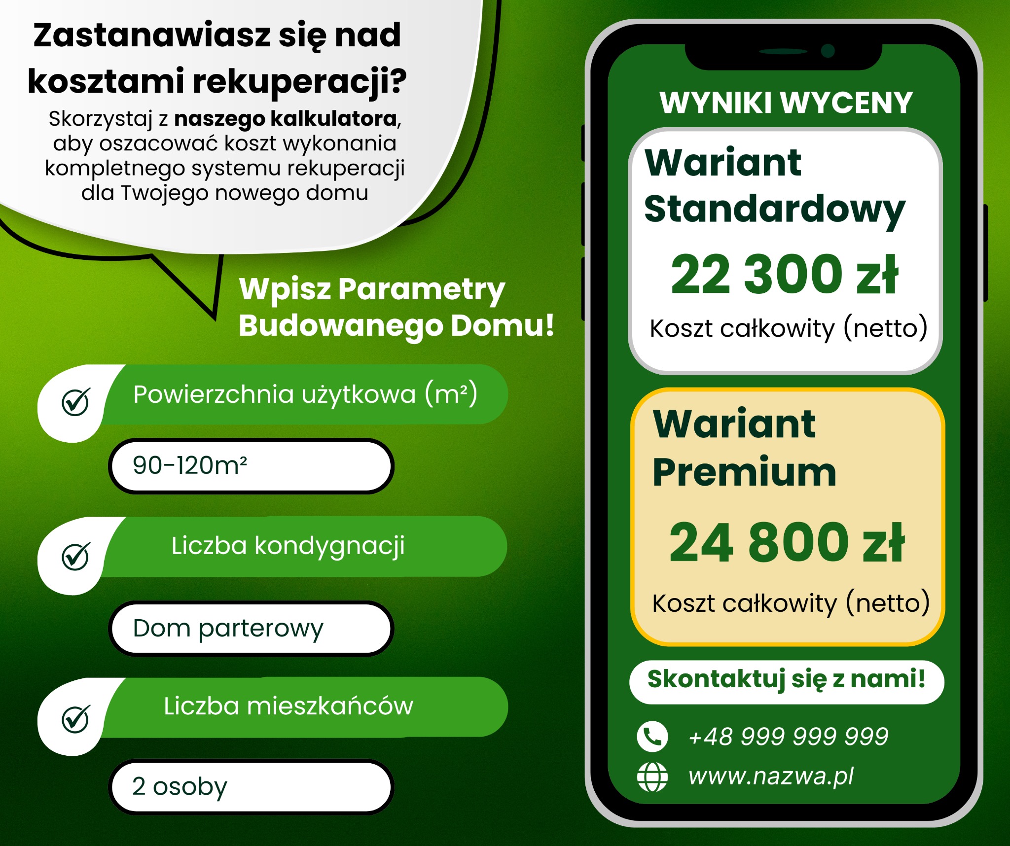 Kalkulator kosztów rekuperacji online: wariant standardowy 22300 zł, wariant premium 24800 zł. Wpisz parametry budowanego domu: powierzchnia, kondygnacje, mieszkańcy.