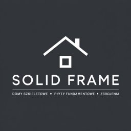SOLID FRAME Domy szkieletowe płyty fundamentowe zbrojenia - Dekarstwo Radomyśl nad Sanem