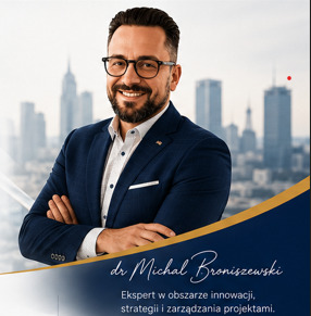 Profesjonalny portret dr. Michała Broniszewskiego w garniturze i okularach, uśmiechniętego, na tle rozmytego miasta. Podpis: Ekspert w innowacji, strategii i zarządzaniu projektami.
