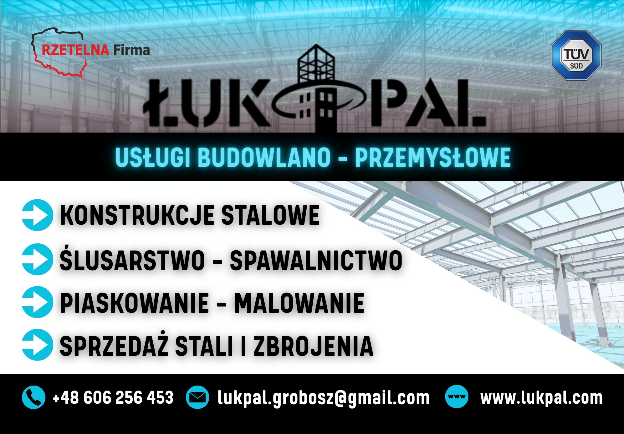 Baner firmy ŁUKPAL oferującej usługi budowlano-przemysłowe: konstrukcje stalowe, ślusarstwo-spawalnictwo, piaskowanie-malowanie, sprzedaż stali i zbrojenia. Logo firmy i certyfikat TÜV.