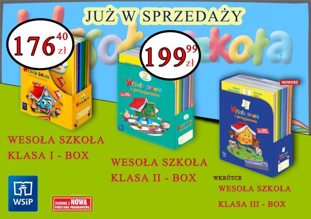Zestaw podręczników 'Wesoła Szkoła' dla klas I, II i III w kartonowych opakowaniach, z cenami 176,40 zł i 199,99 zł, na tle z napisem 'JUŻ W SPRZEDAŻY'.
