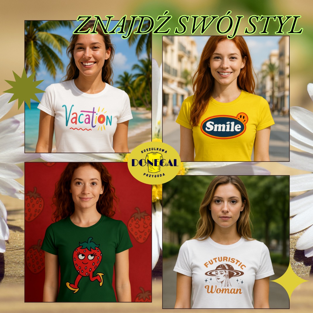 Mozaika czterech zdjęć prezentujących kobiety w t-shirtach z różnymi nadrukami: wakacje, uśmiech, truskawka i futurystyczna kobieta, na tle plaży, ulicy i wzorzystej ściany.