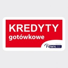 Czerwona tabliczka z białym napisem 'KREDYTY gotówkowe' i logo firmy 'Fines'