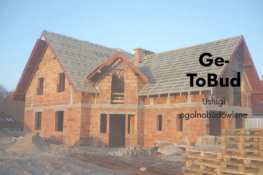 GE-TOBUD Usługi Ogólnobudowlane - Wysokiej Klasy Budowa Domu z Bali Wejherowo