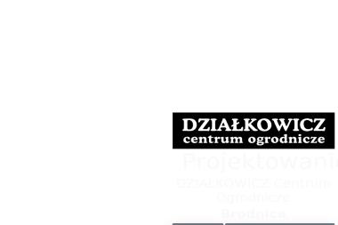 DZIAŁKOWICZ Centrum Ogrodnicze - Projektowanie ogrodów Brodnica