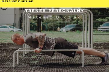 Mateusz Dudziak - Trener Personalny - Trener personalny Chełm